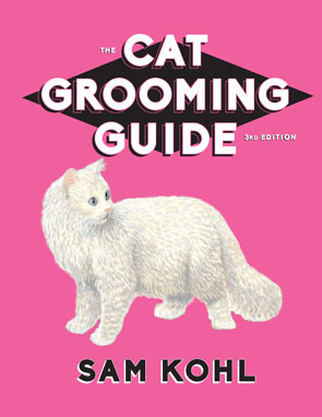 The Cat Grooming Guide by Sam Kohl