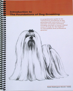 Introduction to the Foundations of Dog Grooming by Karla Addington Smith