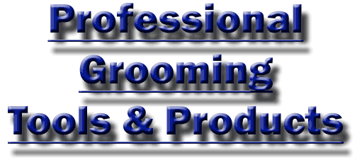 Professional Pet Grooming Tools & Products
